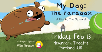 My Dog: The Paradox – Film premiere – The Oatmeal